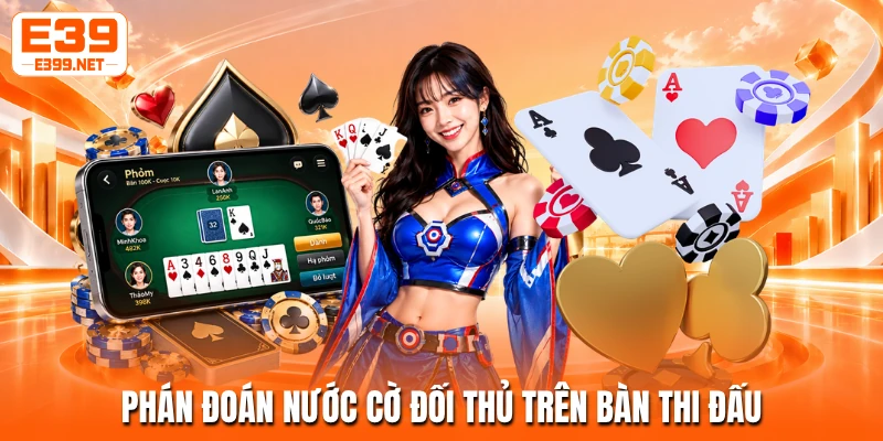 Phán đoán nước cờ đối thủ trên bàn thi đấu